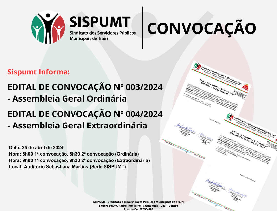 Editais de Convocação para Assembleia Geral Ordinária e Extraordinária.